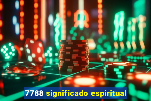 7788 significado espiritual