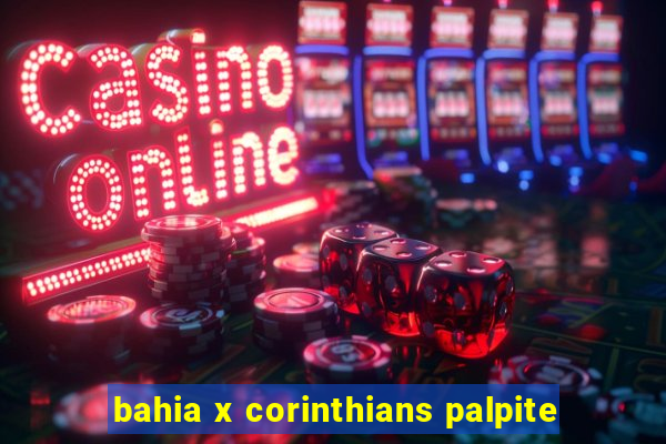 bahia x corinthians palpite