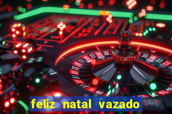 feliz natal vazado para imprimir