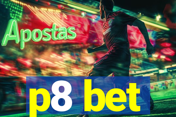 p8 bet