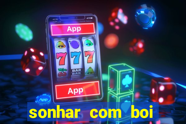 sonhar com boi branco jogo do bicho