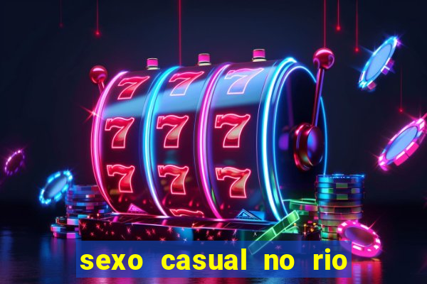 sexo casual no rio de janeiro