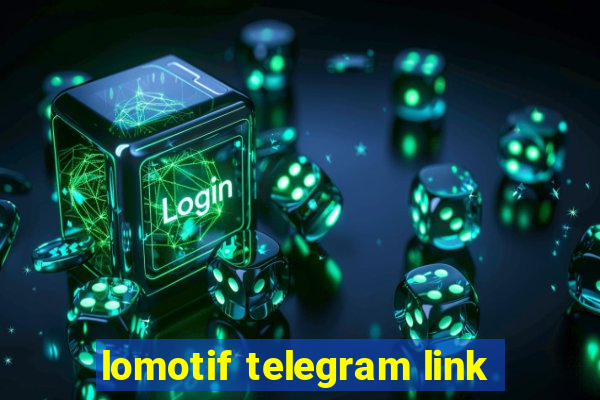 lomotif telegram link