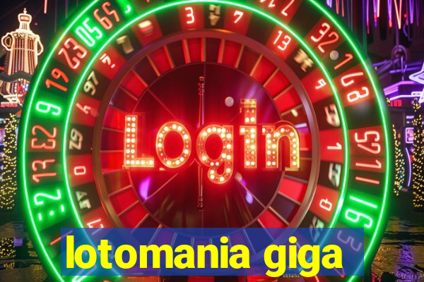 lotomania giga