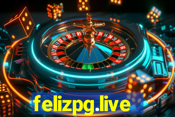 felizpg.live