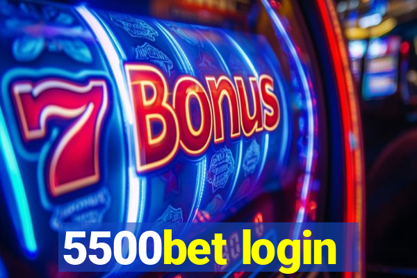 5500bet login