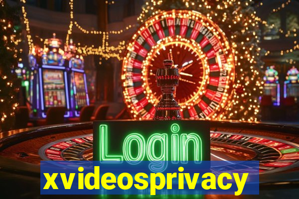 xvideosprivacy