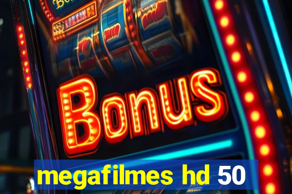 megafilmes hd 50