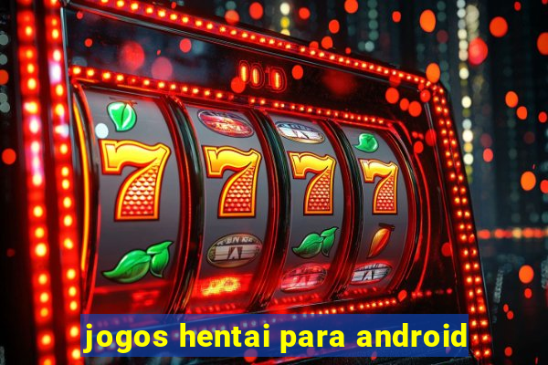 jogos hentai para android