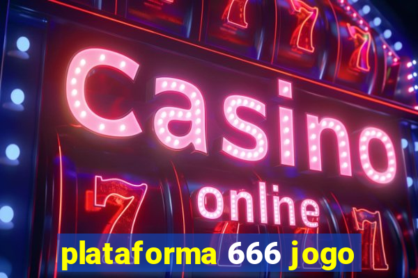 plataforma 666 jogo