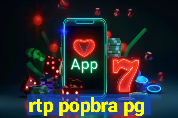 rtp popbra pg