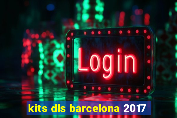 kits dls barcelona 2017