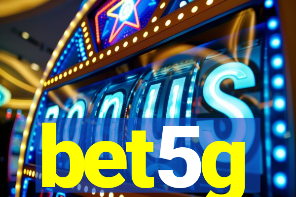 bet5g