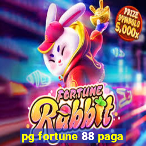 pg fortune 88 paga