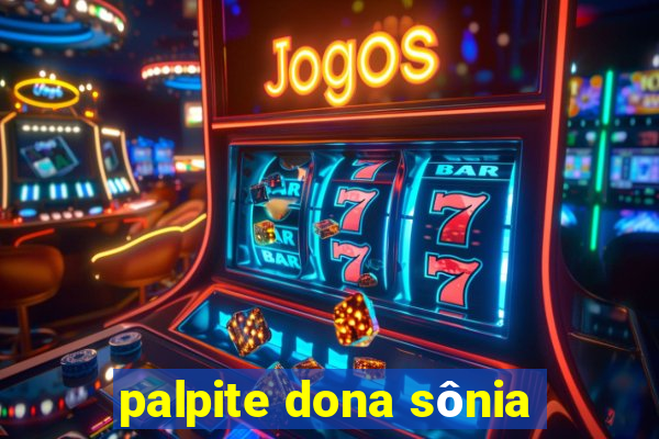 palpite dona sônia