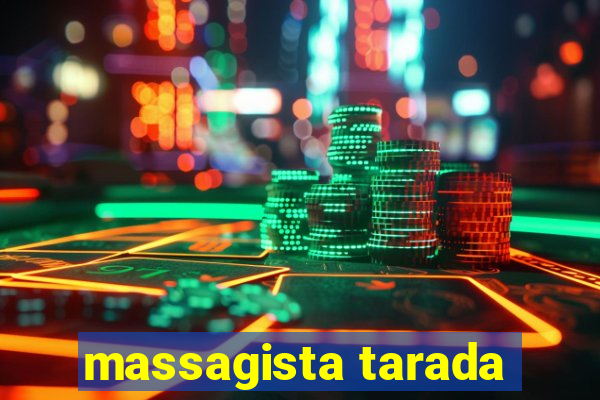 massagista tarada