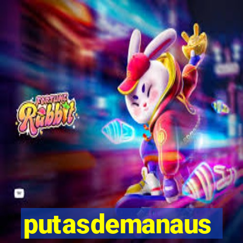putasdemanaus