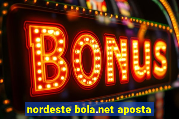 nordeste bola.net aposta