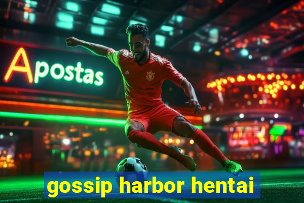 gossip harbor hentai