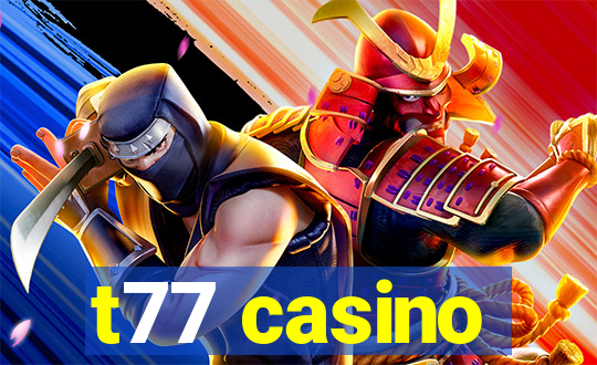 t77 casino