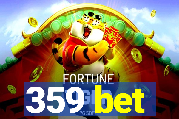 359 bet