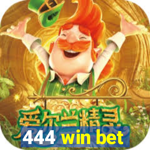 444 win bet