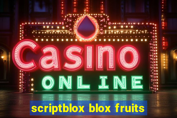 scriptblox blox fruits