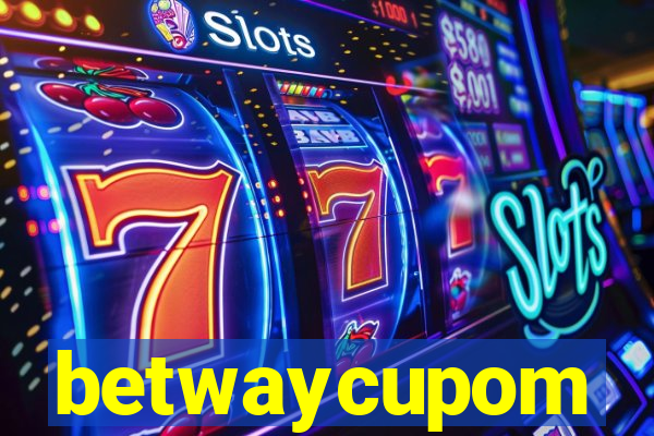 betwaycupom
