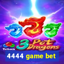 4444 game bet