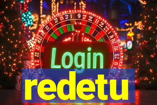redetu