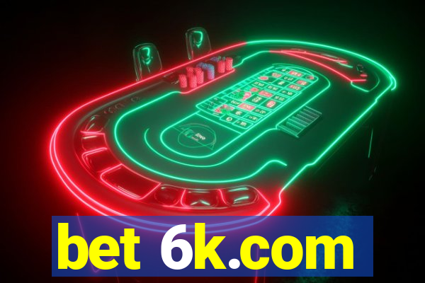 bet 6k.com