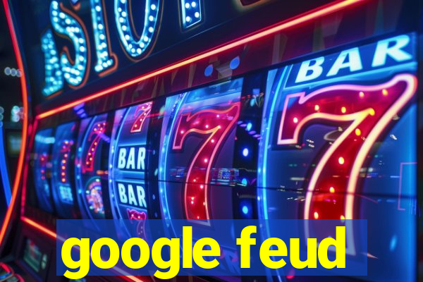 google feud