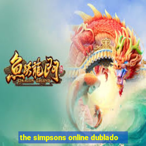 the simpsons online dublado