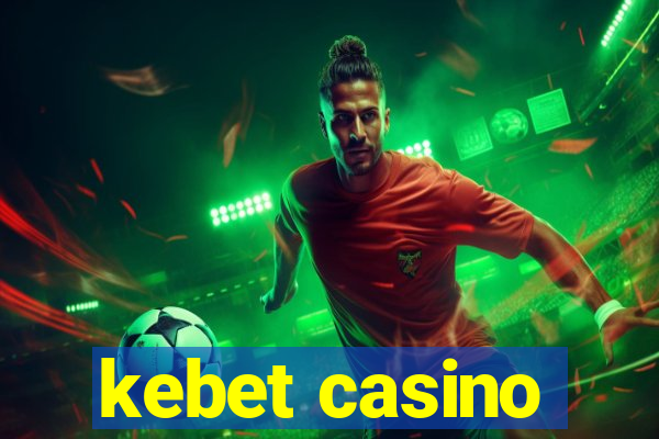 kebet casino