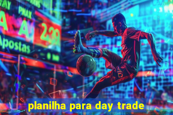 planilha para day trade