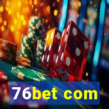 76bet com