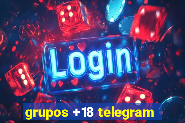 grupos +18 telegram