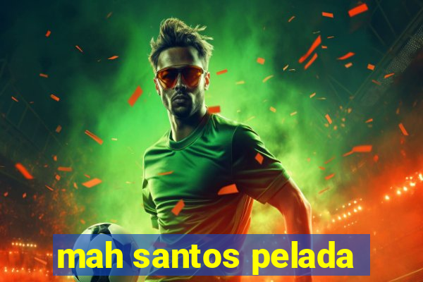 mah santos pelada
