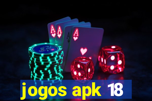 jogos apk 18