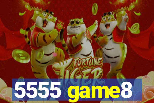 5555 game8