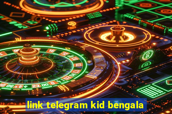 link telegram kid bengala