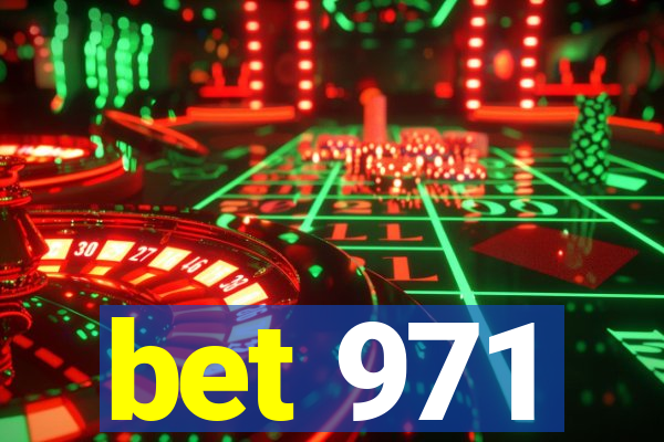 bet 971