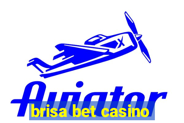 brisa bet casino