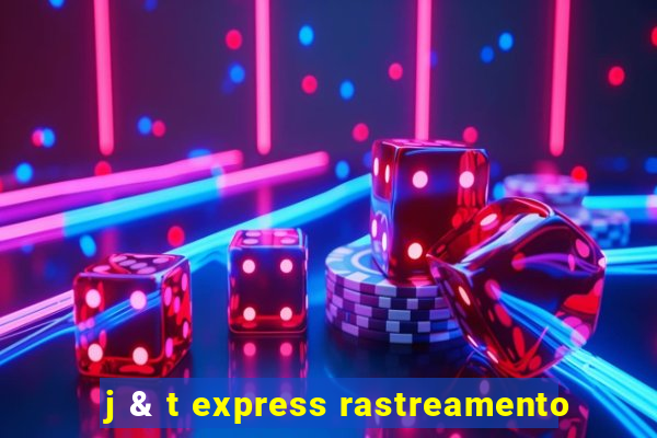 j & t express rastreamento