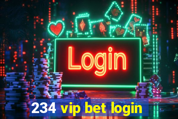 234 vip bet login