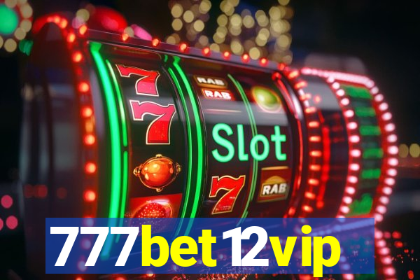 777bet12vip