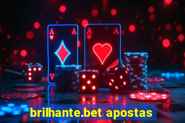 brilhante.bet apostas