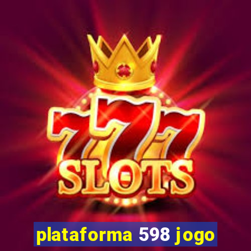 plataforma 598 jogo
