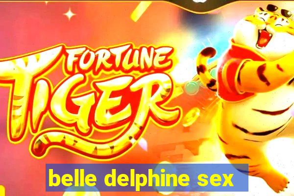belle delphine sex
