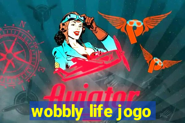 wobbly life jogo